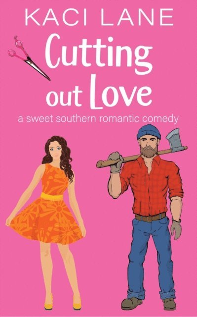 Kaci Lane - Cutting out Love: A Sweet Southern Romantic Comedy, E-bok