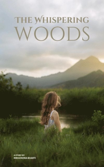 Mrigendra Bharti - Whispering Woods, E-bok