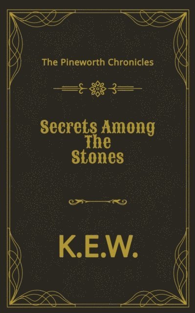 K.E.W. - Secrets Among The Stones, E-bok