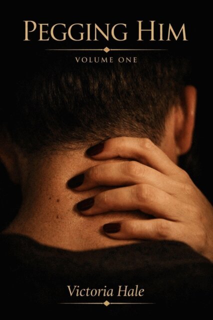 Victoria Hale - Pegging Him Volume One, E-bok. Tillgänglighet: Lägg i varukorg
