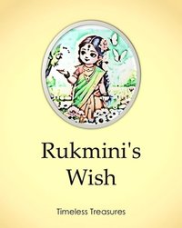 Rukmini's Wish