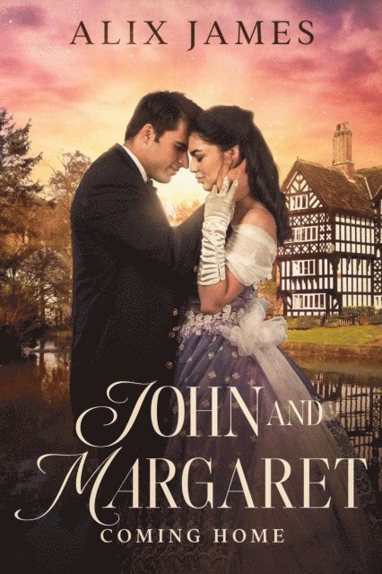 Alix James - John and Margaret: Coming Home, E-bok