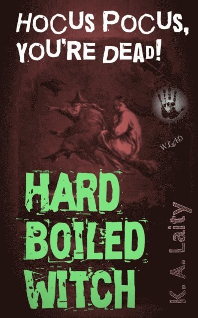 K. A. Laity - Hard-Boiled Witch: Hocus Pocus You're Dead, E-bok