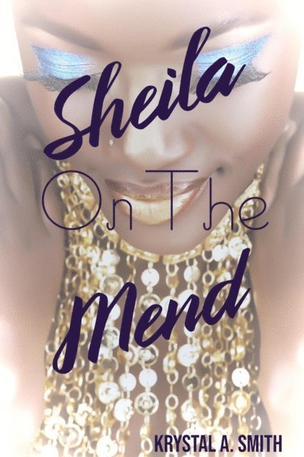 Krystal A. Smith - Sheila on the Mend, E-bok