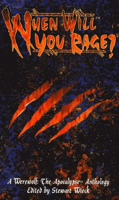 Stewart Wieck - When Will You Rage? - A Werewolf: The Apocalypse Anthology, E-bok. Tillgänglighet: Lägg i varukorg