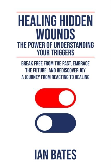 Ian Bates - Healing Hidden Wounds, E-bok. Tillgänglighet: Lägg i varukorg