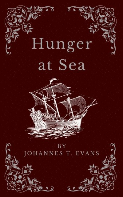 Johannes T. Evans - Hunger at Sea, E-bok
