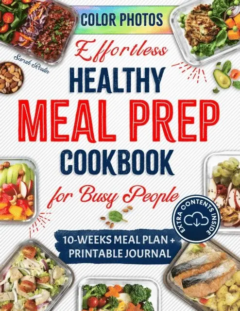 Sarah Roslin - Effortless Healthy Meal Prep Cookbook for Busy People: Savor the Vitality with Quick & Nutritious Recipes for Active Lifestyles, E-bok. Tillgänglighet: Lägg i varukorg