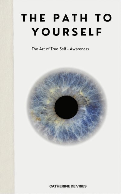 Catherine de Vries - Path To Yourself, E-bok