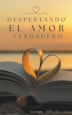 Tom Sanz - Despertando el amor Verdadero, Häftad
