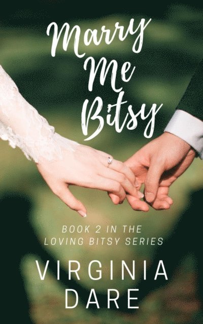 Virginia Dare - Marry Me Bitsy, E-bok