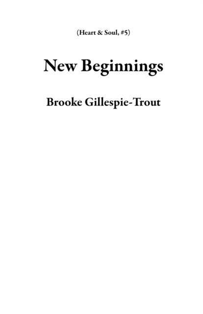 Brooke Gillespie-Trout - New Beginnings, E-bok. Tillgänglighet: Lägg i varukorg