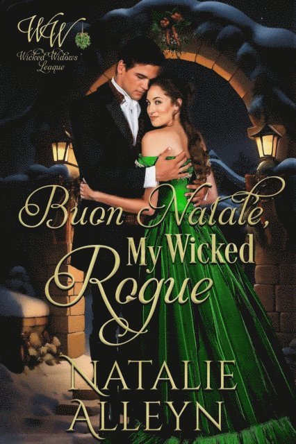 Wicked Widows, Natalie Alleyn - Buon Natale, My Wicked Rogue: A Steamy Regency Romance, E-bok