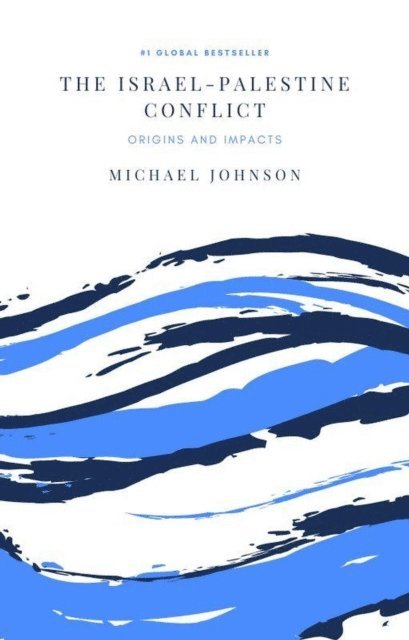 Michael Johnson - Israel-Palestine Conflict, E-bok