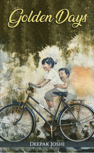 Deepak Joshi - Golden Days, E-bok
