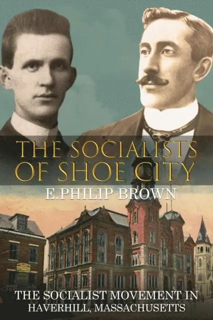 E. Philip Brown - Socialists of Shoe City, E-bok. Tillgänglighet: Lägg i varukorg