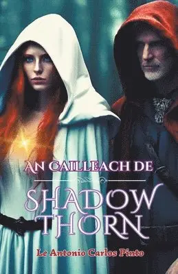 Antonio Carlos Pinto - An Cailleach de Shadowthorn, Häftad. Tillgänglighet: Lägg i varukorg