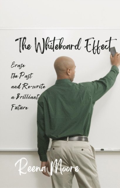 Reena Moore - Whiteboard Effect, E-bok