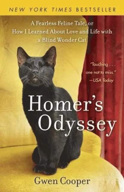 Gwen Cooper - Homer's Odyssey: A Fearless Feline Tale, or How I Learned About Love and Life with a Blind Wonder Cat, E-bok. Tillgänglighet: Lägg i varukorg