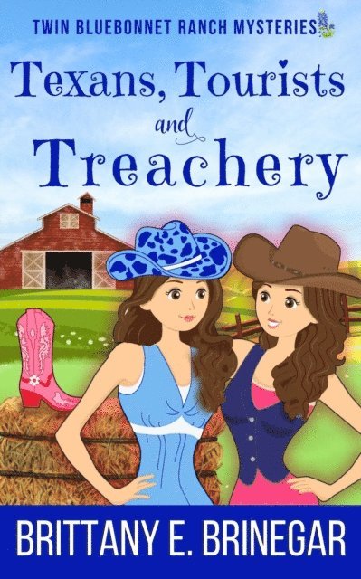Brittany E. Brinegar - Texans, Tourists, and Treachery, E-bok