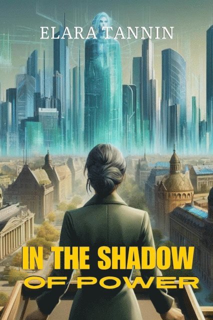 Elara Tannin - In the Shadow of Power, E-bok