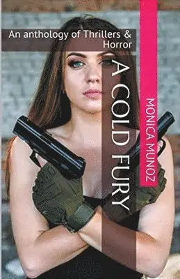 Monica Munoz - Cold Fury, Häftad. Tillgänglighet: Lägg i varukorg