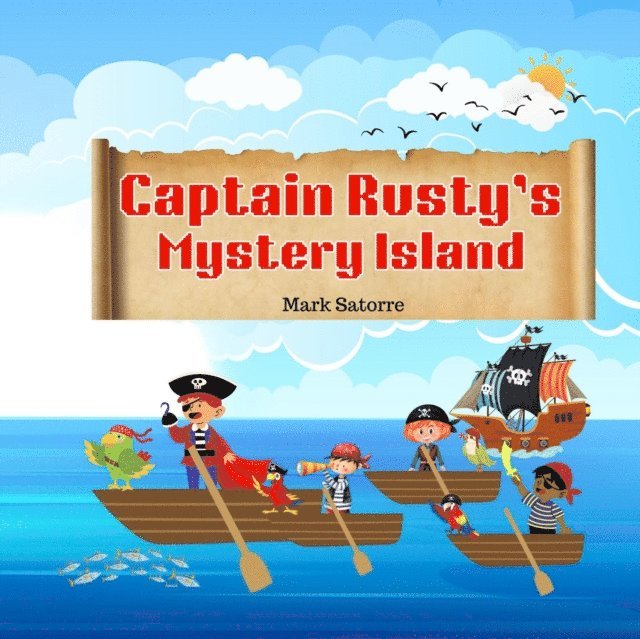 Mark Satorre - Captain Rusty's Mystery Island, E-bok