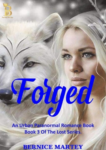 Bernice Martey - Forged, E-bok