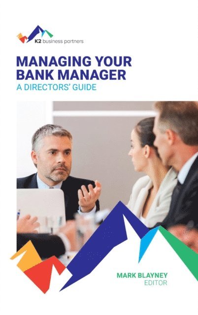 Mark Blayney - Managing Your Bank Manager, E-bok