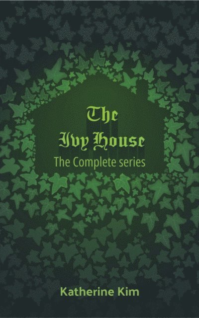 Katherine Kim - Ivy House: The Complete Series, E-bok. Tillgänglighet: Lägg i varukorg