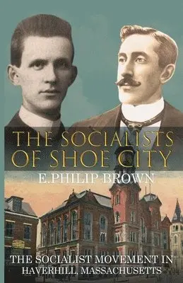 E Philip Brown - Socialists of Shoe City, Häftad. Tillgänglighet: Lägg i varukorg