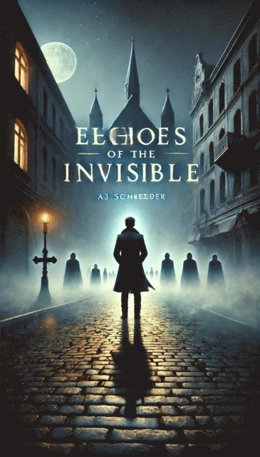 AJ Schneider - Echoes of the Invisible, E-bok