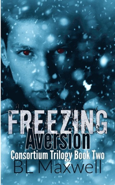 BL Maxwell - Freezing Aversion, E-bok