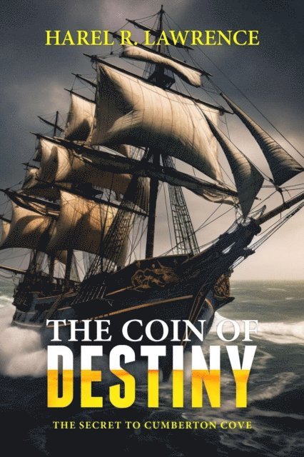 Harel R. Lawrence - Coin of Destiny: The Secret of Cumberton Cove, E-bok
