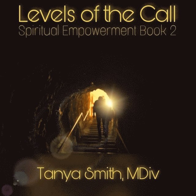 Tanya Smith - Levels of the Call, E-bok