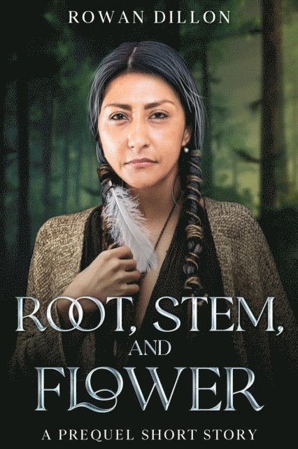 Rowan Dillon - Root, Stem, and Flower, E-bok