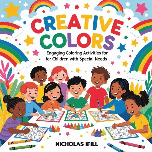 Nicholas Ifill - Creative Colors: Engaging Coloring Activities for Children with Special Needs, E-bok. Tillgänglighet: Lägg i varukorg