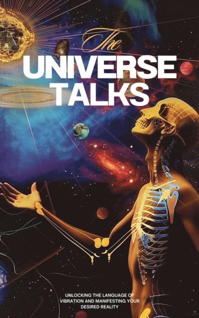 Jamie Morgan - Universe Talks: Unlocking the Language of Vibration and Manifesting Your Desired Reality, E-bok