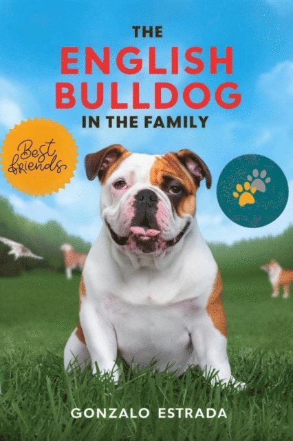 Gonzalo Estrada - English Bulldog in The Family, E-bok. Tillgänglighet: Lägg i varukorg
