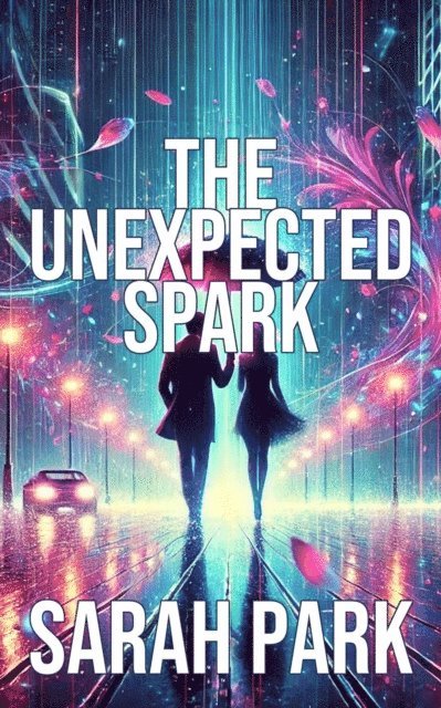 Sarah Park - Unexpected Spark, E-bok
