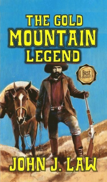 John J. Law - Gold Mountain Legend, E-bok