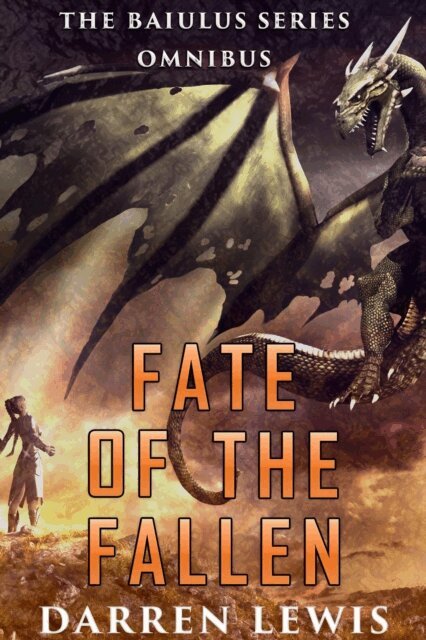 Darren Lewis - Fate of the Fallen: The Baiulus Series Omnibus, E-bok