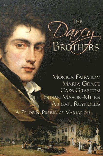 Cass Grafton, Susan Mason-Milks, Maria Grace, Monica Fairview, Abigail Reynolds - Darcy Brothers: A Pride & Prejudice Variation, E-bok