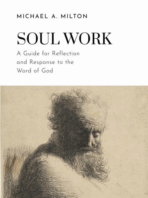 Michael A. Milton - Soul Work, E-bok