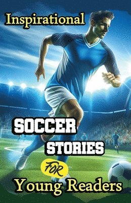 Evelyn Press - Inspirational Soccer Stories for Young Readers, Häftad