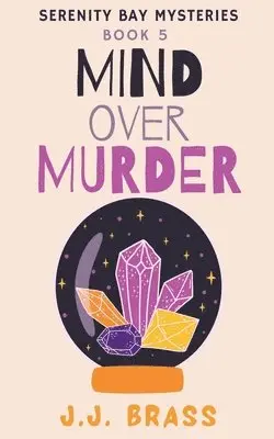 J J Brass - Mind Over Murder, Häftad. Tillgänglighet: Lägg i varukorg