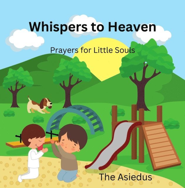 Whispers to Heaven: Prayers for Little Souls