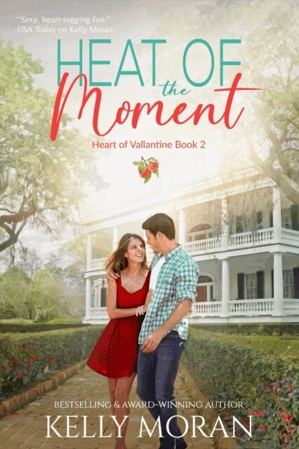 Kelly Moran - Heat of the Moment, E-bok