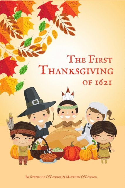 Matthew O'Connor, Stephanie O'Connor - First Thanksgiving of 1621, E-bok