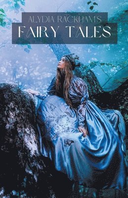 Alydia Rackham - Alydia Rackham's Fairytales, Häftad